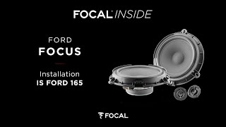 Focal Inside - IS FORD 165 installation - Ford Focus
