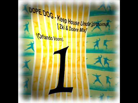 DOPE DOG - Keep House Unda'ground [Zki & Dobre Mix].