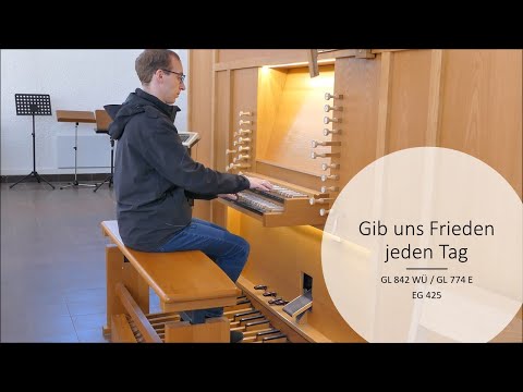 Gib uns Frieden jeden Tag (GL 842 WÜ / GL 774 E / EG 425)
