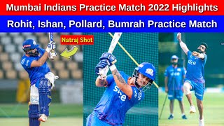 Mumbai Indians Practice Match 2022 | Rohit, Ishan, Pollard, Bumrah, Tymal Mills Practice Match 2022