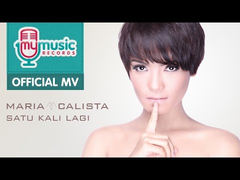 Maria Calista - Satu Kali Lagi (Official Music Video)