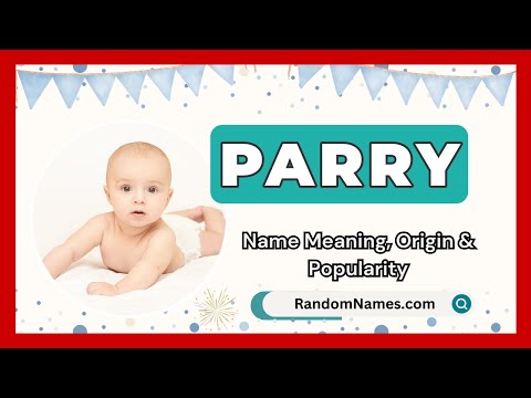 Parry - Baby Boy Name Meaning, Origin & Popularity - RandomNames.com