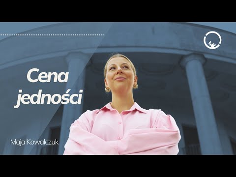 Maja Kowalczuk | Cena jedności