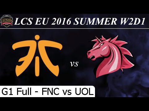 FNC vs UOL Game 1 Full - LCS EU Summer 2016 W2D1M3 Fnatic vs Unicorns of Love