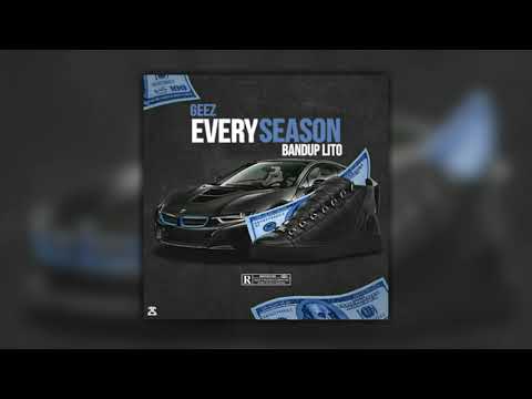 Geez - Every Season Freestyle Ft BandUp Lito [Official Audio]