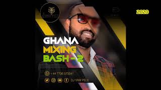 GHANA MIXING BASH V2 BY DJ YAW PELE