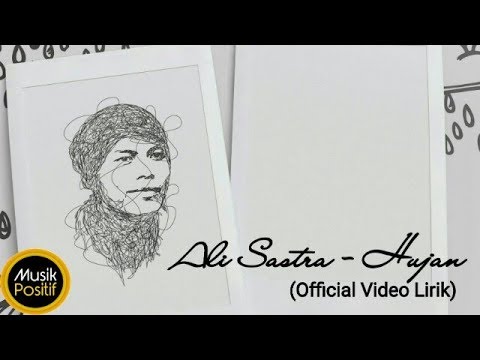 Ali Sastra - Hujan (Official Video Lirik)