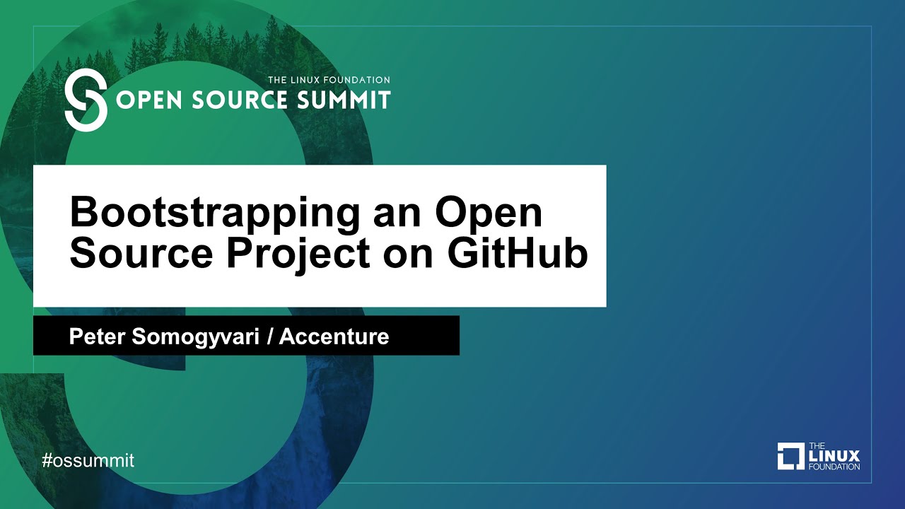 Bootstrapping an Open Source Project on GitHub - Peter Somogyvari, Accenture
