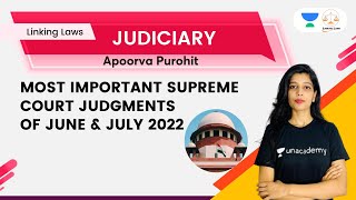 Most Important Supreme Court Judgments of June and July 2022 | Apoorva Purohit | Linking Laws