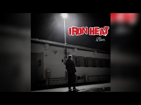 Iron Heat - Iron Heat - Bar (Official Audio Visualiser)