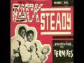 The Termites - Do the Rocksteady