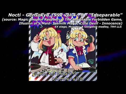 [東方 90's/Classic House] Nocti - Inseparable (Gengetsu and Mugetsu medley arrange)