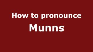 How to pronounce Munns