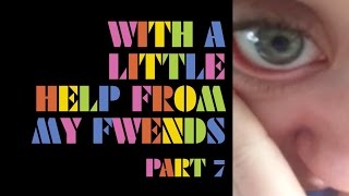The Flaming Lips - With A Little Help From My Fwends - Part 7