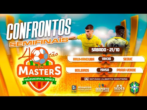SEMIFINAIS 40tão Copa Masters Municipal 2023