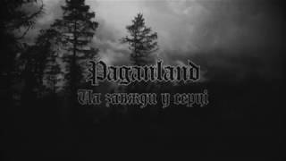 Paganland - Назавжди у Серці (In The Heart Forever) Lyric Video