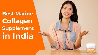 Best Marine Collagen Supplement in India
