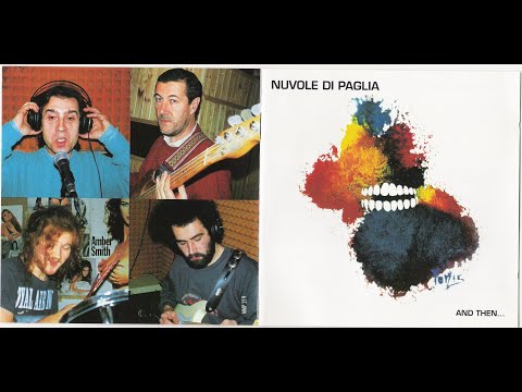 - NUVOLE DI PAGLIA  - AND THEN... – ( - Mellow Records MMP 219 – CD – 1994 - ) - FULL ALBUM