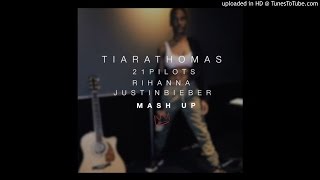 Tiara Thomas - 21 Pilots, Rihanna & Justin Bieber Mashup