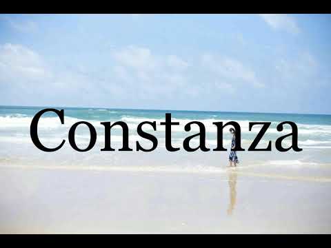 How To Pronounce Constanza🌈🌈🌈🌈🌈🌈Pronunciation Of Constanza
