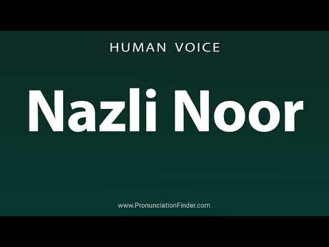 How To Pronounce Nazli Noor