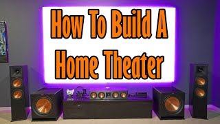 How To Build A Home Theater System (2018) - The Basics