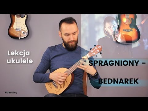 Spragniony - Bednarek Ukulele Tutorial #UKUPLAY