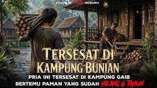 Download lagu Pria Ini Tersesat Di kampung Gaib, Ketemu Pamannya Yang Hilang 6 tahun mp3