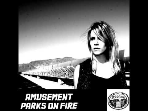 Amusement Parks on Fire (You Made Me Realise - BSIDE)