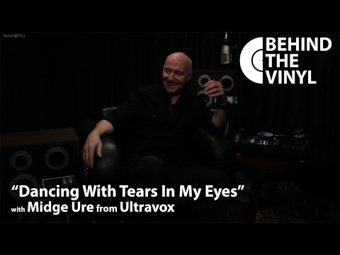 Behind The Vinyl - "Dancing With Tears In My Eyes" with Midge Ure from Ultravox