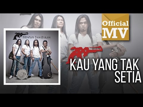 AXL - Kau Yang Tak Setia (Official Music Video)