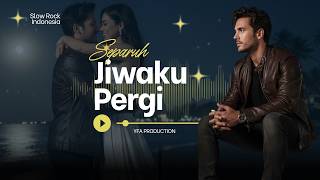 Download lagu Separuh Jiwaku Pergi | Lagu Syahdu Menyentuh Hati (Balada Slow Rock Indonesia) mp3