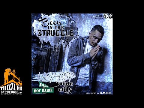 Lazy-Boy ft. Young Gully & Birch Boy Barie - Been In The Struggle (Prod. B.M.O.C.) [Thizzler.com Exc