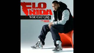 Flo Rida - Who Dat Girl (feat. Akon)