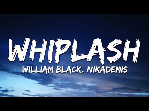William Black - Whiplash (Nikademis Remix) [Lyrics]