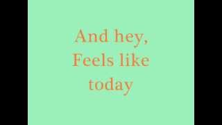 Rascal Flatts- Feels Like Today Lyrics