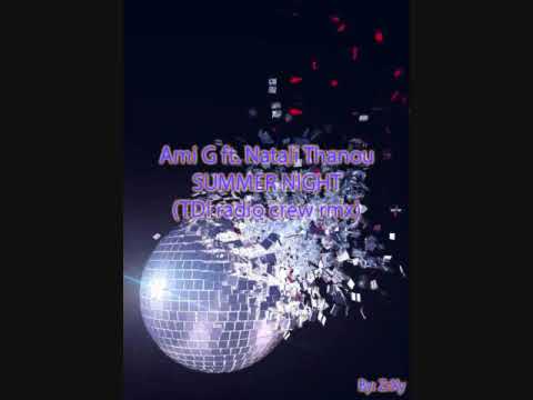 Ami G ft  Natali Thanou   Summer night kisa je padala Tdi rmx