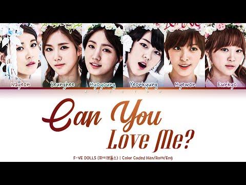 F-ve Dolls/5Dolls (파이브돌스) feat. Dani - Can You Love Me (사랑한다? 안한다!) [Color Coded Lyric Han/Rom/Eng]