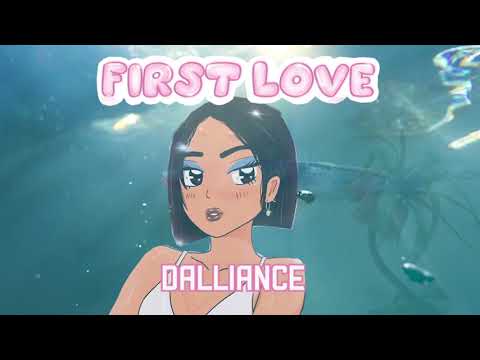 Dalliance - First Love (Official Audio)