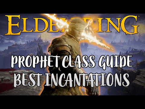 Elden Ring Prophet Class Guide + Best Incantations for Beginners : How to Make a Faith Build !