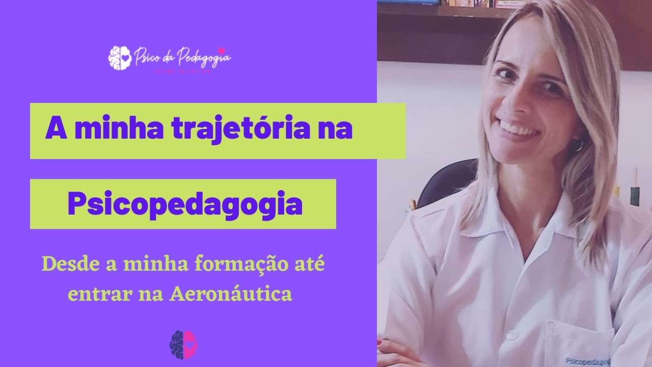 Minha trajetória na Psicopedagogia. Como comecei e onde estou agora.