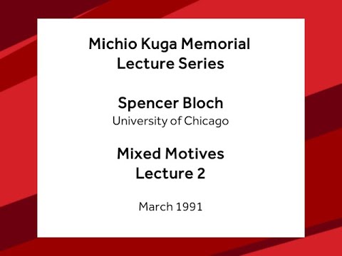 Mixed Motives - Lecture 02 - Spencer Bloch