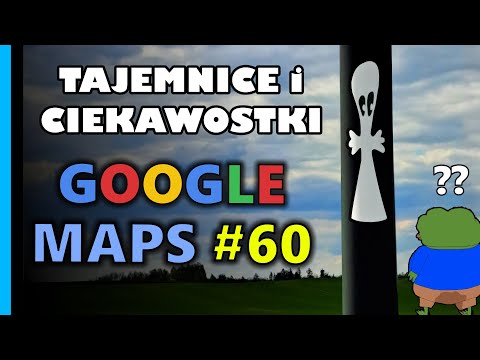 Google Maps - Tajemnice i Ciekawostki 60