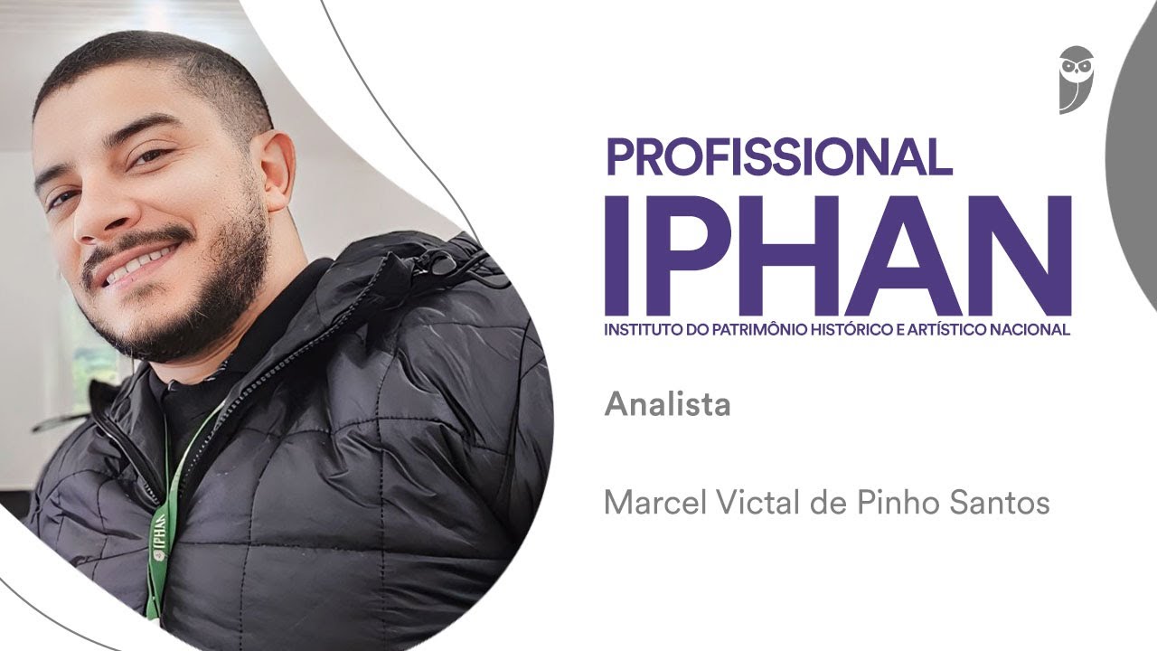 IPHAN: Conheça a carreira de Analista com Marcel Victal de Pinho Santos