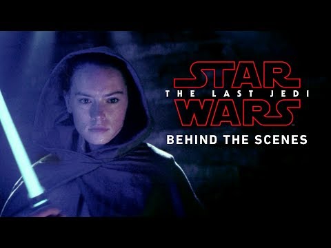 Star Wars: The Last Jedi Behind The Scenes Video