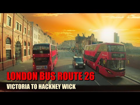 Early Morning London Bus Ride - Route 26 Full Journey From Victoria To Hackney Wick