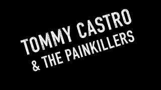 Them Changes ✦ TOMMY CASTRO & the PAINKILLERS ✦ Sellersville Theater 10/12/17