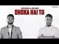 Girish Nakod Dhoka Hai Tu Ft Dino James Official Video