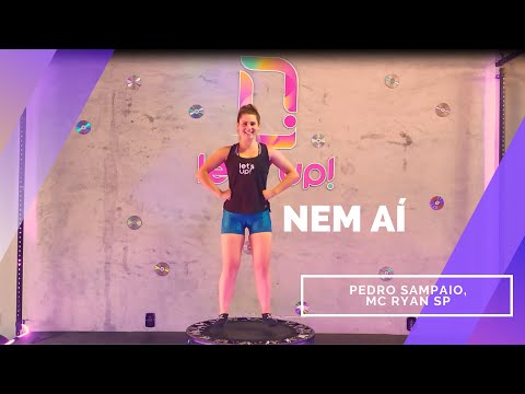 Coreografia Let's Up! - NEM AÍ (Pedro Sampaio, MC Ryan SP)