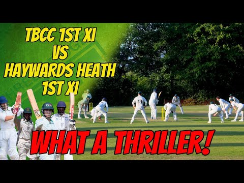 THRILLER! | Three Bridges Cricket 1st XI vs Haywards Heath 1st XI | Highlights